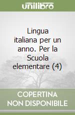 Lingua italiana per un anno. Per la Scuola elementare (4)