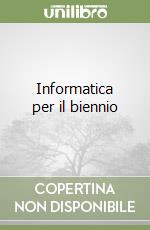 Informatica per il biennio libro