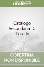 Catalogo Secondaria Di 1'grado libro