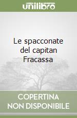 Le spacconate del capitan Fracassa libro