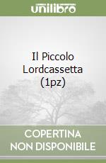Il Piccolo Lordcassetta (1pz) libro