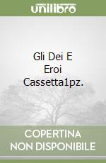 Gli Dei E Eroi Cassetta1pz. libro