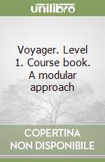 Voyager. Level 1. Course book. A modular approach  libro