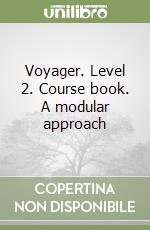 Voyager. Level 2. Course book. A modular approach  libro