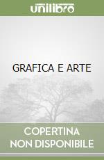 GRAFICA E ARTE libro
