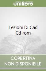 Lezioni Di Cad Cd-rom libro