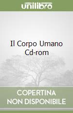 Il Corpo Umano Cd-rom libro