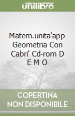 Matem.unita'app Geometria Con Cabri' Cd-rom D E M O libro