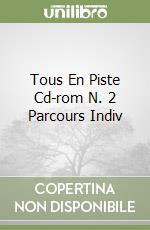 Tous En Piste Cd-rom N. 2 Parcours Indiv libro