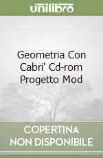 Geometria Con Cabri' Cd-rom Progetto Mod libro