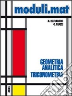 Moduli.mat. Tomo A1: Geometria analitica, trigonom libro