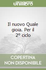 Il nuovo Quale gioia. Per il 2° ciclo libro