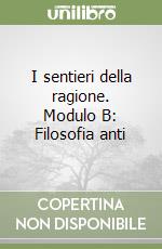 i sentieri della ragione- filosofia antica e medievale 1B