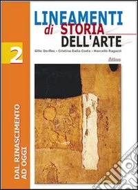 Lineamenti di storia dell'arte. Per le Scuole supe libro