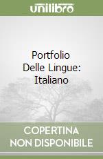 Portfolio Delle Lingue: Italiano libro