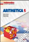 Matematica per unità di apprendimento. Aritmetica. libro