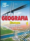 Geografia europa. Per la Scuola media libro