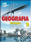 Geografia euorpa. Per la Scuola media libro