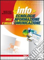 Info. Tecnologie dell'informazione e della comunic libro