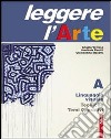 Leggere l'arte. Per la Scuola media. Con espansione online. Linguaggio visuale libro