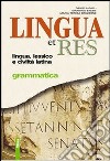 Lingua et res. Con Guida allo studente. Per i Licei e gli Ist. magistrali. Con espansione online libro