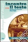 Incontro con il testo. Racconto e romanzo. Per le  libro