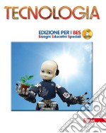 Tecnologia. Ediz. B.E.S. Per la Scuola media. Con CD Audio libro