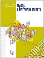 My SQL e database in rete. Per le Scuole superiori libro