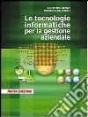 Tecnologie informatiche per la gestione aziendale. libro