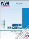 M.A.T. Elementi di geometria. Per le Scuole superi libro