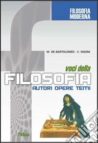 Voci della filosofia. Autori, opere, temi. Per le  libro