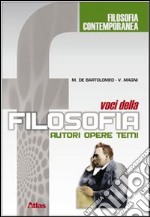 Voci della filosofia. Autori, opere, temi. Per le  libro