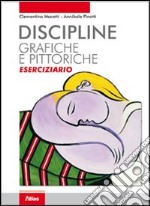 Discipline grafiche e pittoriche. Eserciziario. Per i Licei e gli Ist. magistrali. Con espansione online libro