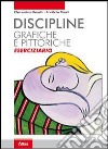 Discipline grafiche e pittoriche. Eserciziario. Per i Licei e gli Ist. magistrali. Con espansione online libro