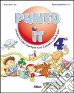 Punto it. Letture e laboratorio per fare il punto sulla lingua. Per la 4ª classe elementare. Con espansione online libro