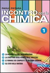 Incontro con la chimica. Per le Scuole superiori.  libro