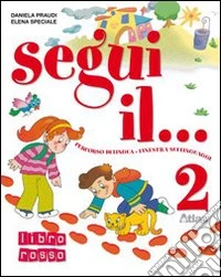 Segui il... Per la 2ª classe elementare. Con espansione online libro