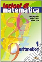 Lezioni di matematica. vol.1 - Aritmetica. (4638)