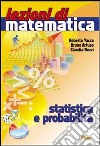Lezioni di matematica. Statistica e probabilità. P libro