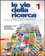 Le vie della ricerca. Con Laboratorio. Per la Scuo libro