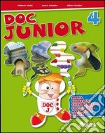 Doc junior. Sussidiario delle discipline. Per la 4ª classe elementare libro