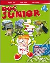 Doc junior. Sussidiario delle discipline. Per la 4ª classe elementare libro di Tonolini Silvia Colombo Laura Aloisi Roberto