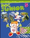 Doc junior. Sussidiario delle discipline. Per la 5ª classe elementare libro di Tonolini Silvia Colombo Laura Aloisi Roberto