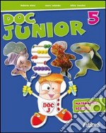 Doc junior. Matematica, scienze. Per la 5ª classe elementare libro