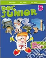 Doc junior. Storia, geografia, cittadinanza e Costituzione. Per la 5ª classe elementare libro