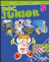 Doc junior. Storia, geografia, cittadinanza e Costituzione. Per la 5ª classe elementare libro