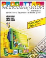 Progettare con il computer. Windows XP ed Office 2 libro