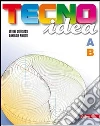 Tecnoidea. Tomi A-B. Con 40 schede. Per la Scuola media. Con espansione online libro