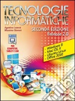 Tecnologie informatiche. Release 2.0. Con materiali per i docenti. Per le Scuole superiori. Con espansione online libro usato