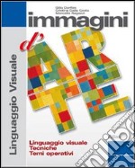 Immagini d'arte. Linguaggio visuale, tecniche, temi operativi. Per la Scuola media. Con espansione online. Vol. 1 libro